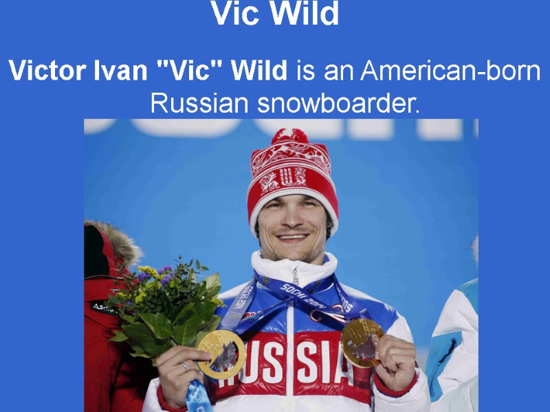 Vic Wild  Victor Ivan 